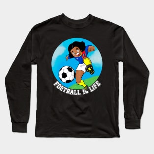 Football is life Long Sleeve T-Shirt